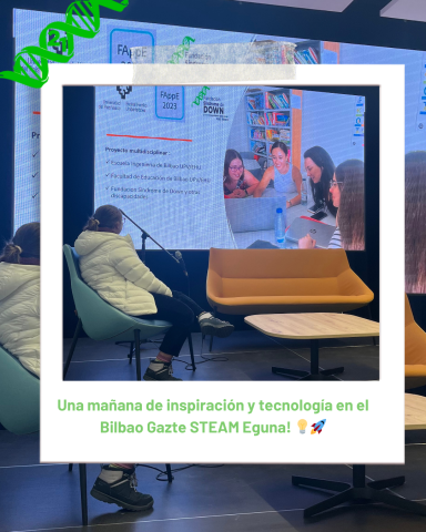 STEAM, berrikuntza eta inklusioa Bilbao Gazte STEAM Egunan STEAM, berrikuntza eta inklusioa Bilbao Gazte STEAM Egunan